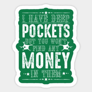 Deep Pockets, Just No Money Sticker